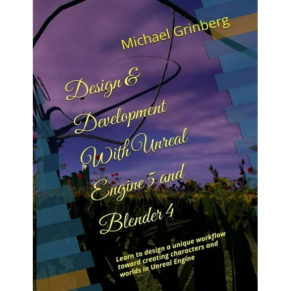 Design & Development With Unreal Engine 5 & Blender, (Paperback)