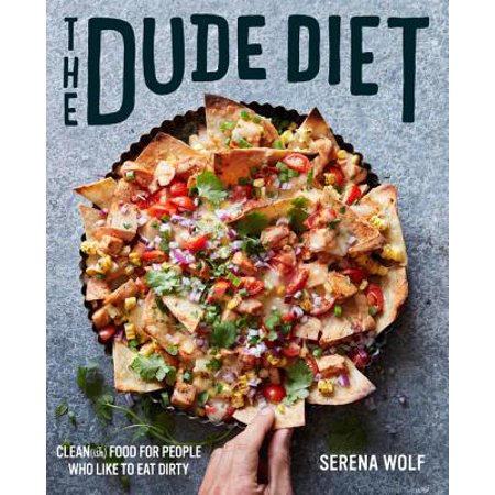 The Dude Diet : Clean(ish) Food for People Who Like to Eat (Best Foods To Eat During Menopause)