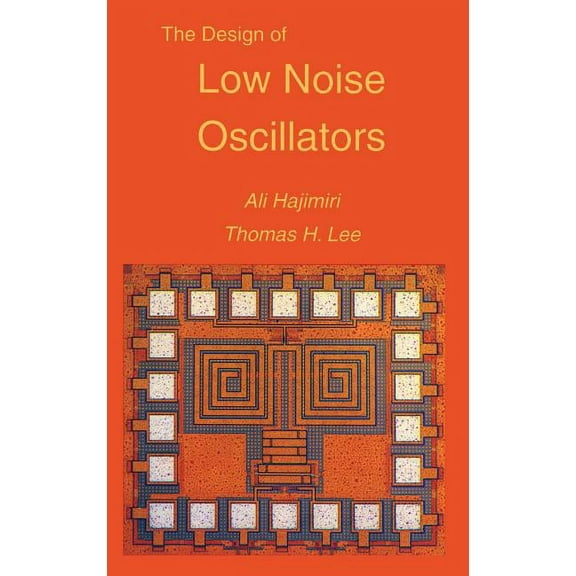 The Design of Low Noise Oscillators, (Hardcover)