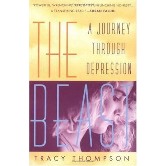 Pre-Owned The Beast: A Journey Through Depression (Paperback) 0452276950 9780452276956