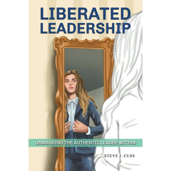 Liberated Leadership, (Paperback)