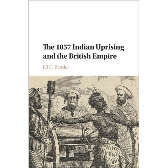 The 1857 Indian Uprising and the British Empire, (Hardcover)
