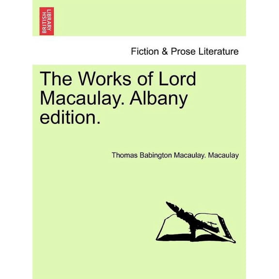 The Works of Lord Macaulay. Albany edition. (Paperback)