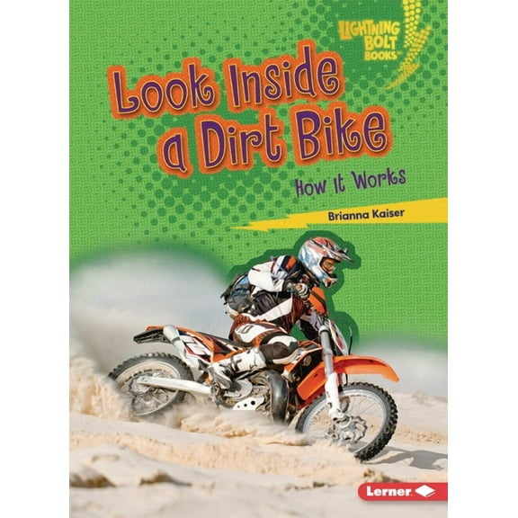 Lightning Bolt Books (R) -- Under the Ho Look Inside a Dirt Bike: How It Works, (Paperback)