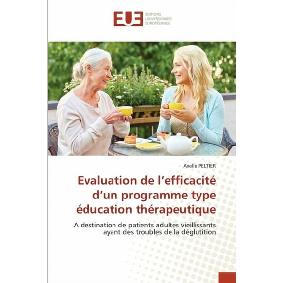 Evaluation de l'efficacité d'un programme type éducation thérapeutique, (Paperback)