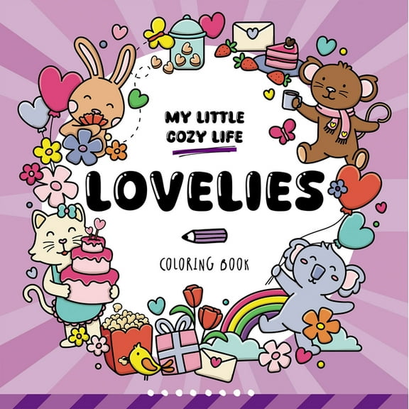My Little Cozy Life Lovelies: Coloring Book, (Paperback)