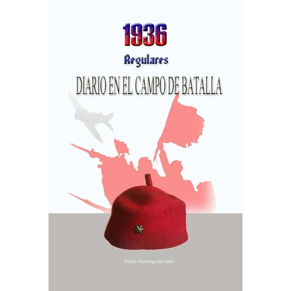 1936, Regulares. Diario en el campo de batalla (Paperback)