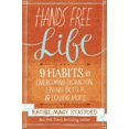 thumbnail image 1 of Hands Free Life: Nine Habits for Overcoming Distraction, Living Better, and Loving More, 1 of 1