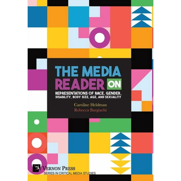 The Media Reader on Representations of Race, Gender, Disability, Body Size, Age, and Sexuality, (Hardcover)