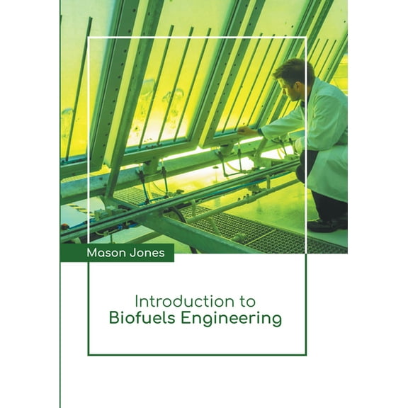 Introduction to Biofuels Engineering, (Hardcover)