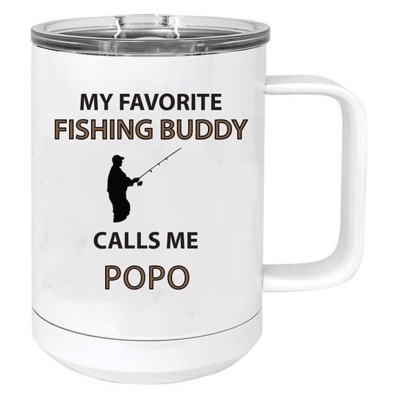 my Favorite Fishing Buddy Calls Me Popo Stainless Steel Vacuum Insulated 15 Oz Travel Coffee Mug with Slider Lid, White