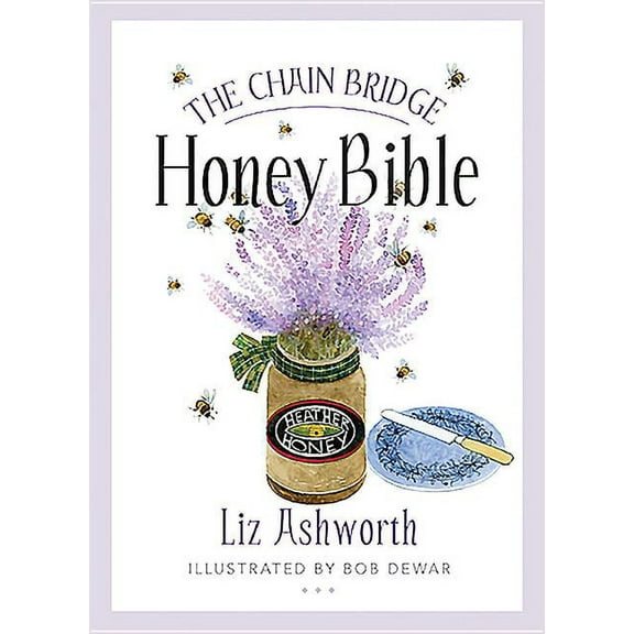 The Chain Bridge Honey Bible (Paperback)