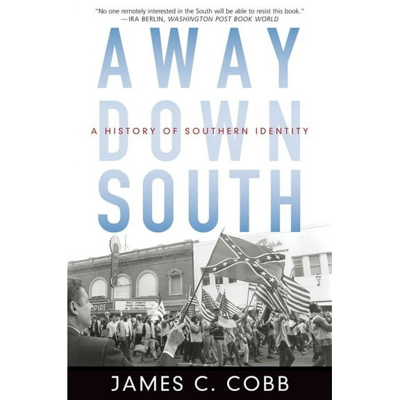 Away Down South: A History of Southern Identity, (Paperback)
