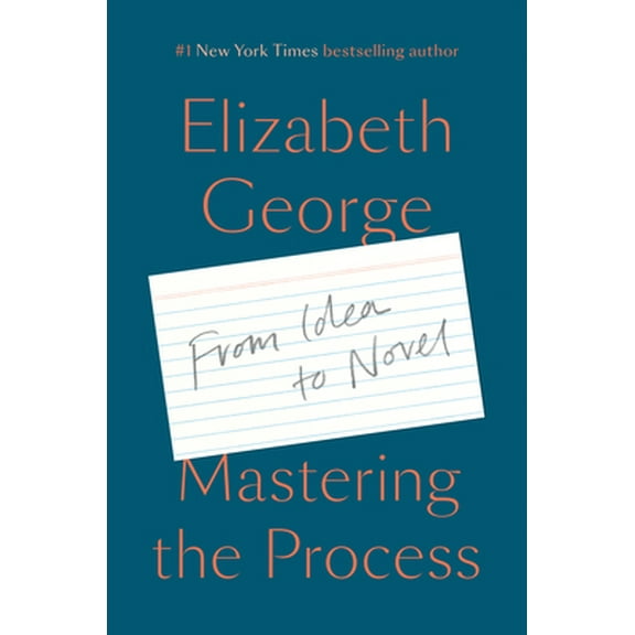 Pre-Owned Mastering the Process: From Idea to Novel (Hardcover) 198487831X 9781984878311