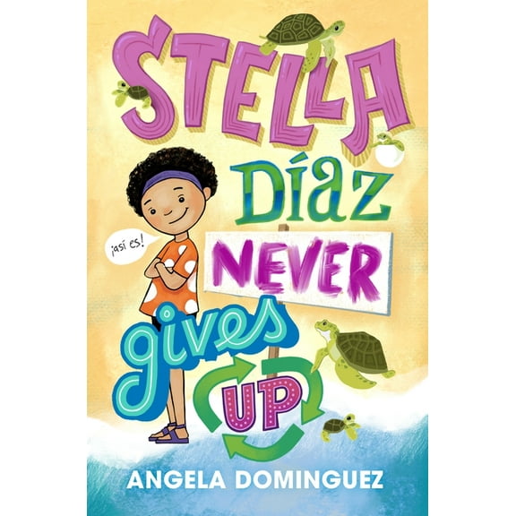 Stella Diaz Stella DÃaz Never Gives Up, Book 2, (Paperback)