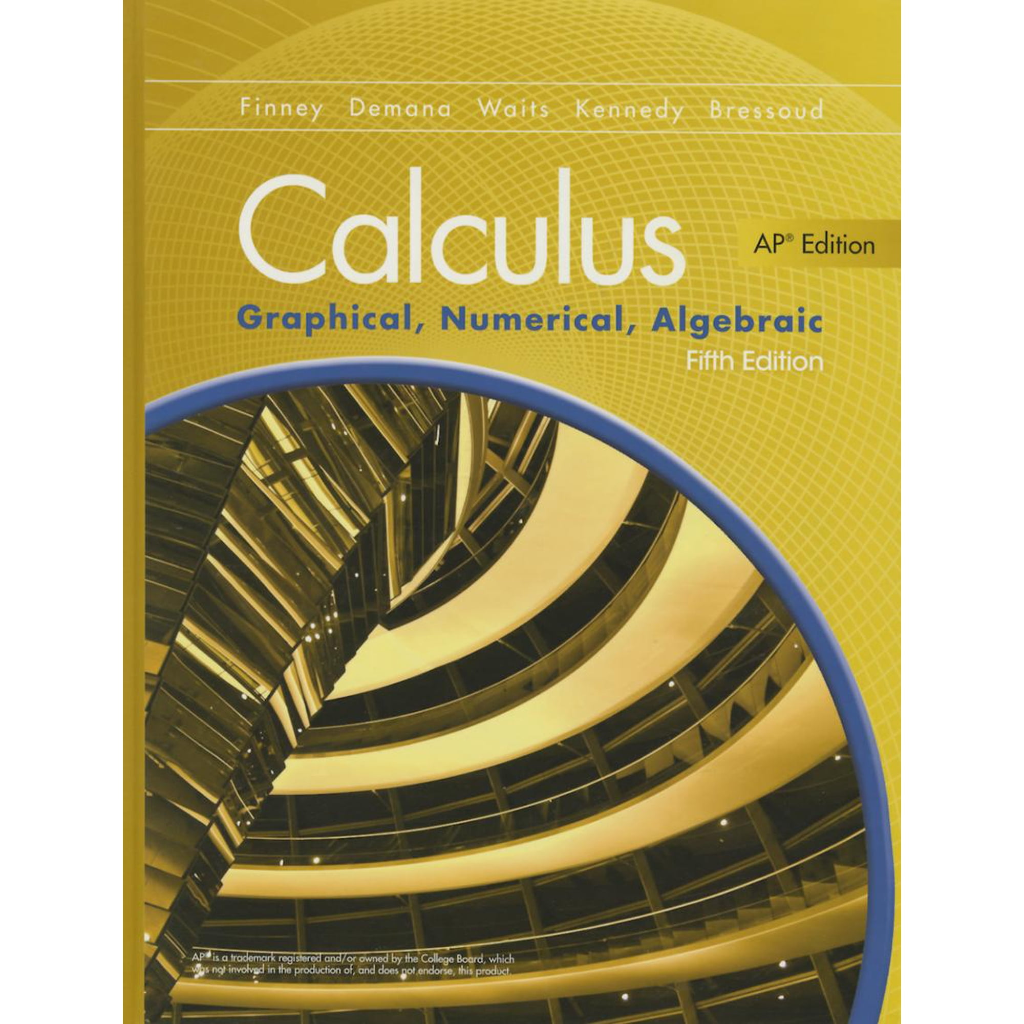 Advanced Placement Calculus 2016 Graphical Numerical Algebraic Fifth Edition Student Edition