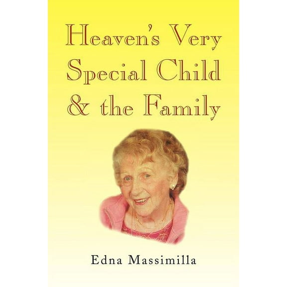 Heaven's Very Special Child & the Family, (Paperback)