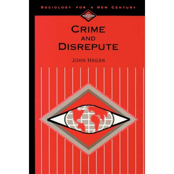 Sociology for a New Century Crime and Disrepute, Book 4, (Paperback)