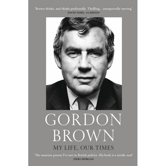 Gordon Brown: My Life, Our Times (Paperback)