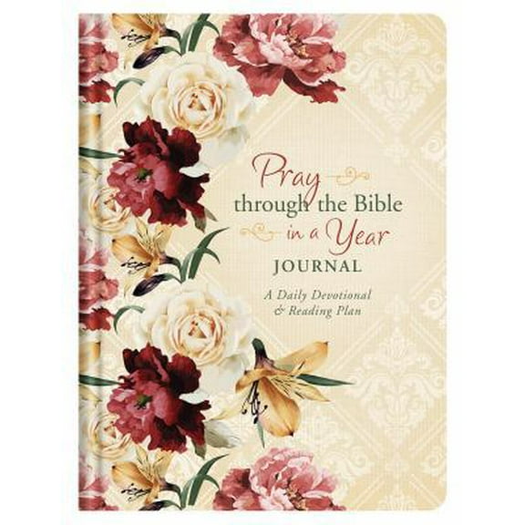 Pre-Owned Pray Through the Bible in a Year Journal: A Daily Devotional and Reading Plan (Hardcover) 1683227344 9781683227342