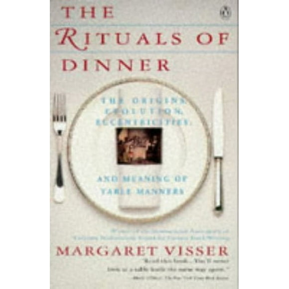 Pre-Owned The Rituals of Dinner : Visser, Margaret 9780140170795