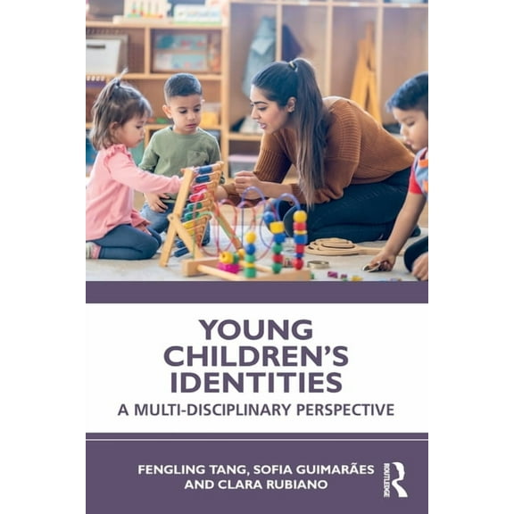 Young Children's Identities: A Multi-Disciplinary Perspective, (Paperback)