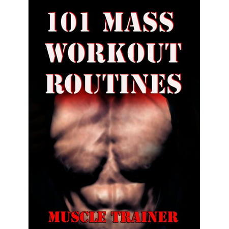 101 Mass Workout Routines - eBook