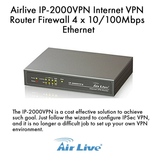 Airlive IP-2000VPN Internet VPN Router PPTP VPN Server, IPSec VPN Server