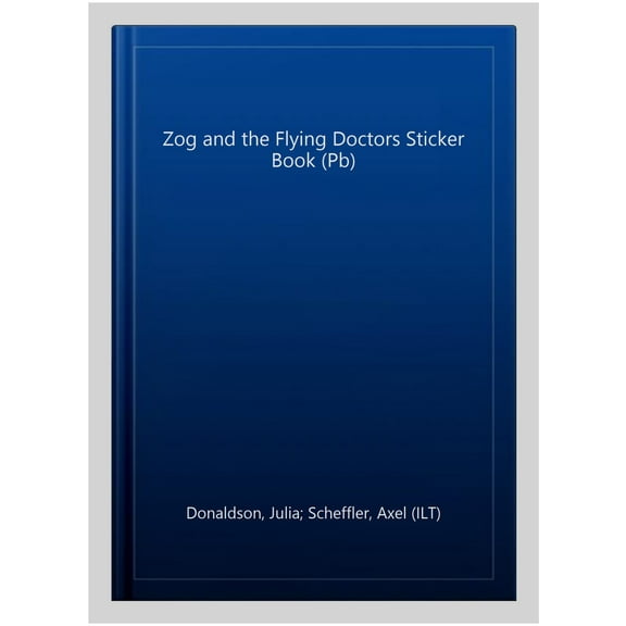 Zog And The Flying Doctors Sticker Book (Pb)