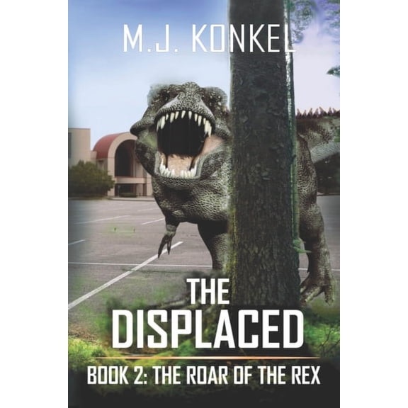 The Roar of the Rex (Paperback) by M J Konkel