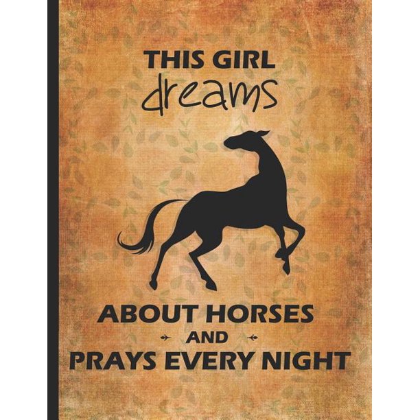 Horse Girl Book This Girl Dreams About Horses Every Night Dot Grid