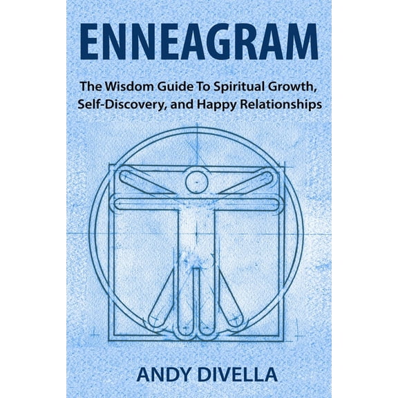 Enneagram: The Wisdom Guide to Spiritual Growth, Self-Discovery, and Happy Relationships (Paperback)