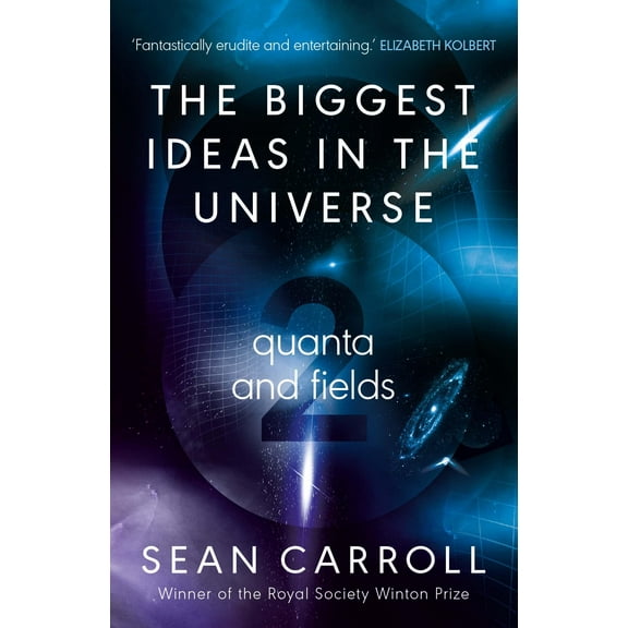 The Biggest Ideas in the Universe 2: Quanta and Fields