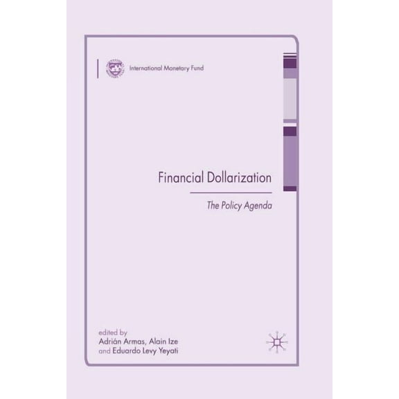 Procyclicality of Financial Systems in A Financial Dollarization: The Policy Agenda, (Paperback)