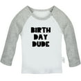 thumbnail image 1 of Birthday Dude Funny T shirt For Baby, Newborn Babies T-shirts, Infant Tops, 0-24M Kids Graphic Tees Clothing (Long Gray Raglan T-shirt, 0-6 Months), 1 of 4