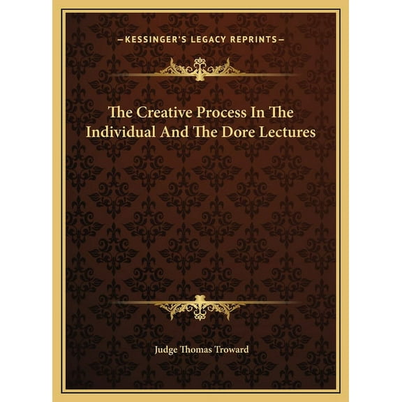 The Creative Process In The Individual And The Dore Lectures (Hardcover)
