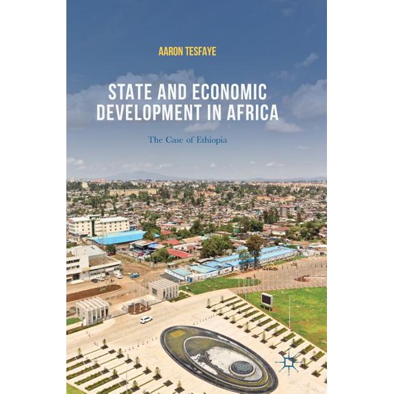 State and Economic Development in Africa: The Case of Ethiopia, (Hardcover)