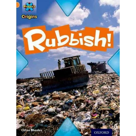 Project X Origins: Orange Book Band, Oxford Level 6: What a