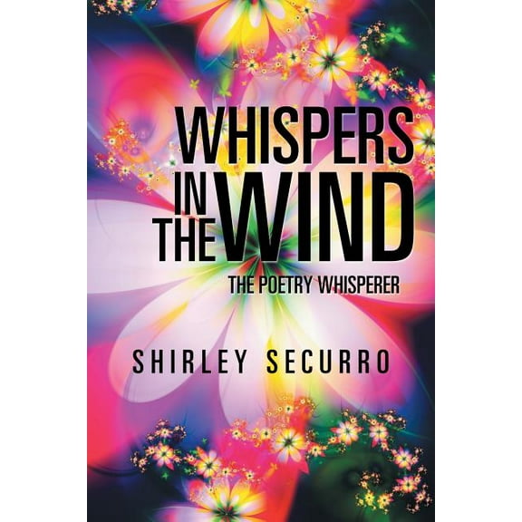 Whispers in the Wind : The Poetry Whisperer