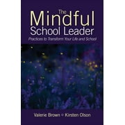 Angle View: The Mindful School Leader: Practices to Transform Your Leadership and School [Paperback - Used]
