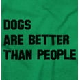 thumbnail image 2 of Dogs Are Better Than People Dog Owner Hoodie Sweatshirt Women Men Brisco Brands S, 2 of 6