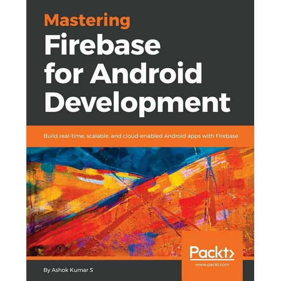 Mastering Firebase for Android Development, (Paperback)