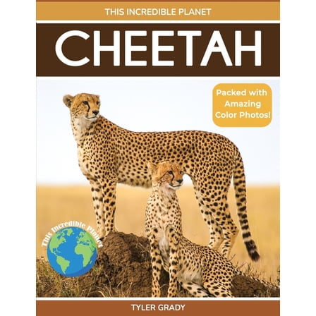 This Incredible Planet Cheetah: Fascinating Animal Facts for Kids, (Paperback)