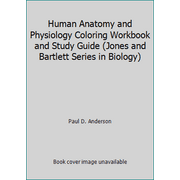 Human Anatomy and Physiology Coloring Workbook and Study Guide (Jones and Bartlett Series in Biology) [Paperback - Used]