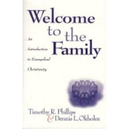 Pre-Owned Welcome to the Family : An Introduction to Evangelical Christianity (Paperback) 9780801090356