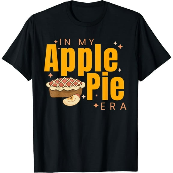 In My Apple Pie Era Funny Thanksgiving Fall Autumn Cute T-Shirt