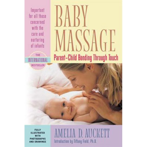 Pre-Owned Baby Massage: Parent-Child Bonding Through Touch (Paperback)