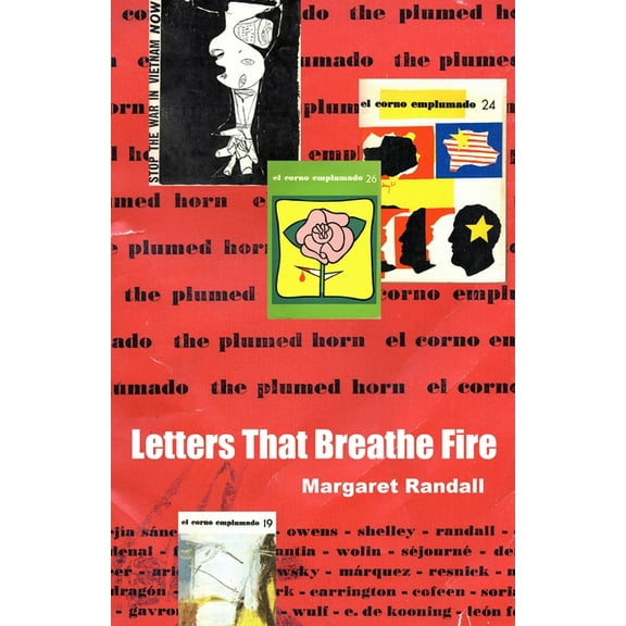 Letters That Breathe Fire: El Corno Emplumado / The Plumed Horn, (Paperback)