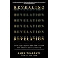 thumbnail image 2 of Revealing Revelation: How God's Plans for the Future Can Change Your Life Now, 2 of 2