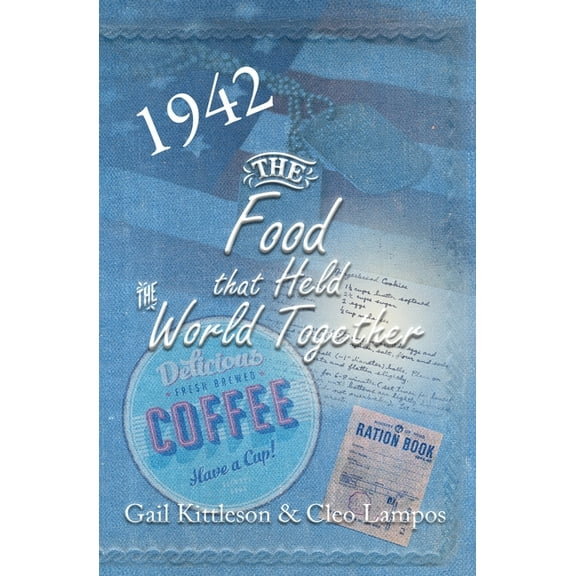 The Food That Held the World Together, (Paperback)